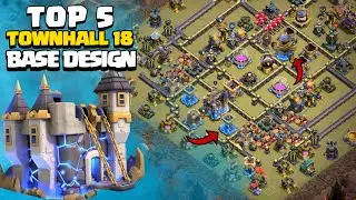 Top 5 TOWNHALL 18 BASE DESIGN in Clash of Clans