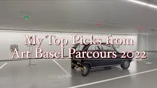 Art Basel Parcours 2022 | My Top Picks