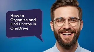 How to Organize and Find Photos in Onedrive [2025 Full Guide]