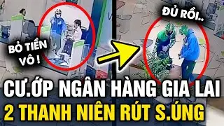 2 thanh niên CẦM HÀNG N,ÓNG , xông vào ngân hàng ở Gia Lai rồi LÊN XE TẨU THOÁT | Tin 3 Phút