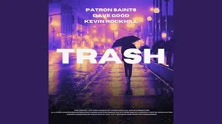 Trash (feat. Dave Goode & Kevin Rockhill)