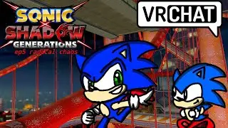 Sonic x shadow generations ep5 radical chaos | vrchat |