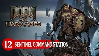 Sentinel Command Station EP12 - DOOM The Dark Ages (PS5) Gameplay