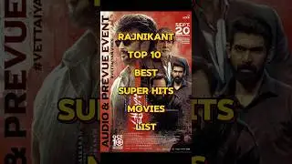 Top 10 | Rajnikant top 10 best super hits movies list |#new movies # movies collection  #Vettaiyan