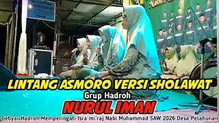 Lintang Asmoro Versi Sholawat, Grup Hadroh Nurul Iman, Desa Petahunan 2026