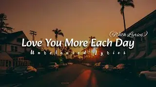 Love You More Each Day ❤️ Ultimate Romantic Love Ballad 2026 | Love Lyrics