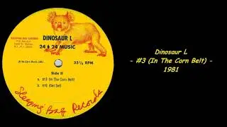 Dinosaur L - #3 (In The Corn Belt) - 1981
