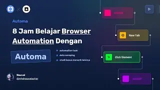 8 Jam Belajar Browser Automation Dengan Automa
