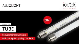 icotek Alliolight TUBE - Robust machine luminaire with the highest quality standards | Assembly