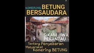 #12 KUMORING BUKOLPAH | SEJARAH PENYEBARAN ORANG-ORANG KOMERING BETUNG MENJADI BEBERAPA PATIUHAN