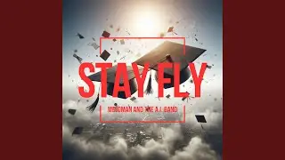 Stay Fly