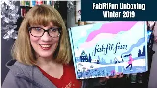 FabFitFun Unboxing - Winter 2019
