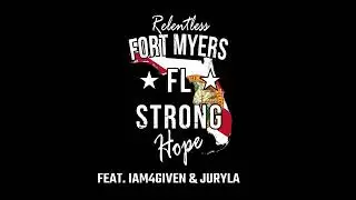 Florida Strong-Relentless Hope feat Iam4given,Juryla( Nelly Grillz Remake)