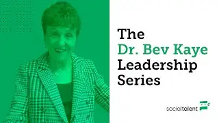 The Dr. Bev Kaye Leadership Series *NEW CONTENT*