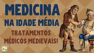 🕌 A MEDICINA NA IDADE M&Eacute;DIA: como eram os tratamentos m&eacute;dicos medievais