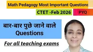 Math Pedagogy CTET 2026/ Previous year questions/ Most Important Questions
