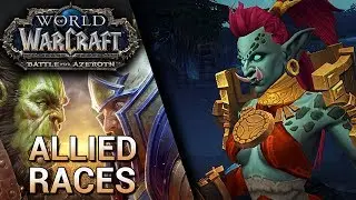 WoW: Battle for Azeroth - Allied Races & Pre-Order
