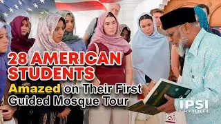 28 American Students Amazed on Their First Guided Mosque Tour