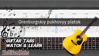 Orenburgskiy Pukhovyy Platok &ndash; Fingerstyle Guitar Tutorial + TABs (Lyudmila Zykina) | Kadifem Tabs