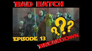 The Batch Batch Ep. 13 Breakdown