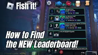 TOP Players Exposed - How to Find the Latest Leaderboard Location in Fish It