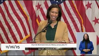 Mayor Bowser Holds Media Briefing, 11/26/25