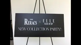 THE RERACS &times; ELLE SHOP　NEW COLLECTION PARTY