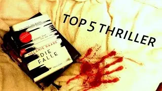 TOP 5 Thriller - Meine liebsten Bücher