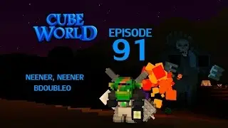 Cubeworld - 91 - Double Hell Portal + LICH (Neener Neener, Bdubs) - RPG Alpha Gameplay LP