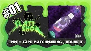 Le Slatt Show #01 : TMM - Tape MatchMaking Round 3 | Review / Debrief