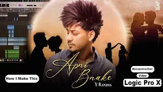 Apni Bnake II Y Ranjha II Laad Saab II Song Deconstruction Video II Logic Pro X in Punjabi
