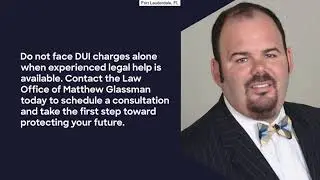 DUI Attorney | Fort Lauderdale, FL | Law Office of Matthew Glassman P.A