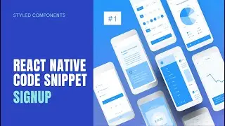 React Native Code Snippets - Signup UI Example with styled-components
