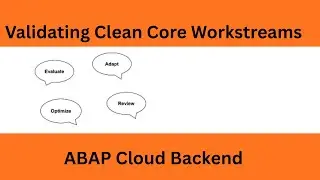 SAP Clean Core Explained: Validating Workstreams in ABAP Cloud Backend.