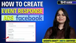 How to Create Event Response Ads on Facebook | Step by Step Guide &ndash; By Akshita Bhatt