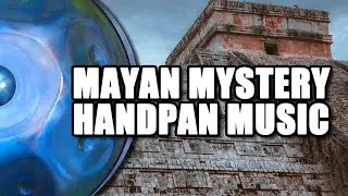 Mayan Mystery (Handpan Music)
