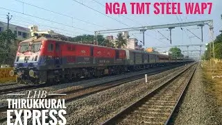 NGA TMT STEEL ADVERTISED WAP7 WITH THIRUKKURAL EXPRESS | LOVABLE LHB TRACK SOUNDS | INDIAN RAILWAYS