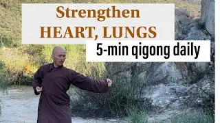 Release TENSIONS, Strengthen Heart and Lungs | 5-Minute Qigong Daily Routine 