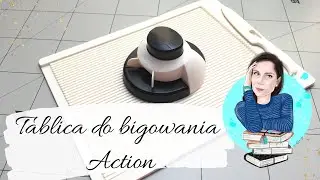 Recenzja tablicy do bigowania z Action scrapbooking | Co ja narobiłam!