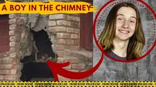 The Boy in the Chimney: Accident or Murder?