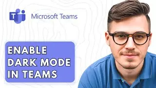 How To Enable Dark Mode In Microsoft Teams [2026 Guide]