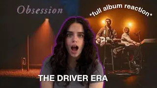 OBSESSION - THE DRIVER ERA *FULL ALBUM REACTION*