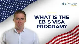 What is the EB-5 Visa program?