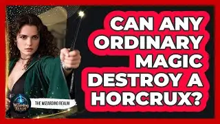 Can Any Ordinary Magic Destroy A Horcrux?
