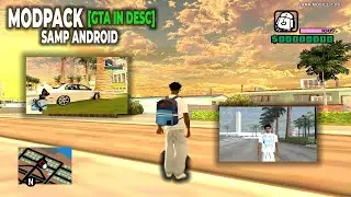 MODPACK SAMP ANDROID [GTA IN DESC] STYLE PC || GTA SAMP ANDROID 