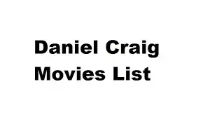 Daniel Craig Movies List - Total Movies List