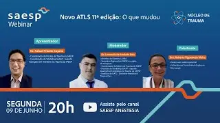 SAESP Webinar | Novo ATLS 11ª edição: O que mudou?