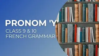 Goa Board French │ Class 9 & 10 │ Pronoun Y