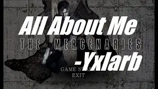 All About Me (RE4 Mercenaries - Leon: Water World)
