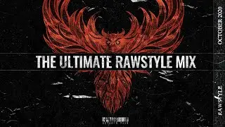 The Ultimate Rawstyle Mix - October 2020